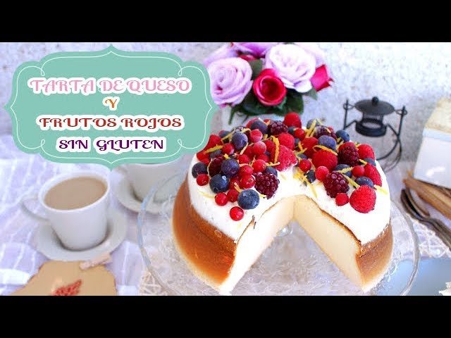 Receta de tarta de queso y frutos rojos sin gluten